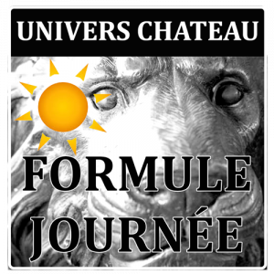 Formule Journée Univers Château