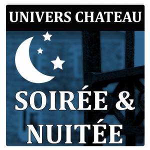 Formule Soirée & Nuitée Univers Château